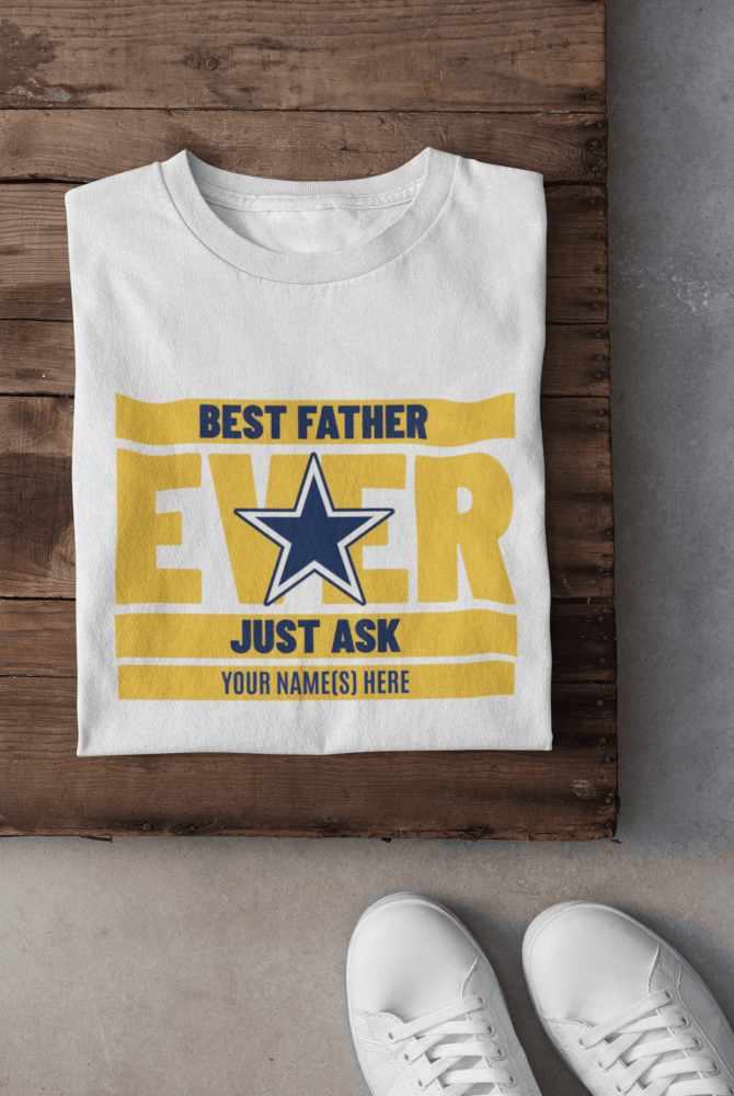 Best Father Ever Just Ask